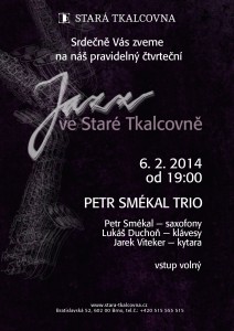 Jazz ve Staré Tkalcovně 6. 2. 2014 Jazz ve Staré Tkalcovně 6. 2. 2014
