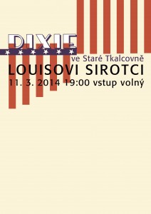 Dixie v úterý: Louisovi Sirotci Dixie v úterý: Louisovi Sirotci